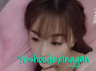 Yeshoudexinggan