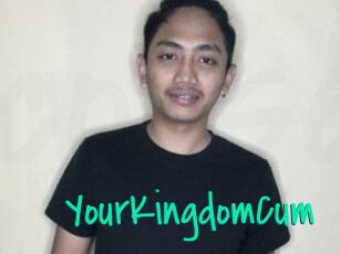 YourKingdomCum