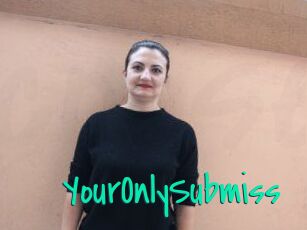 YourOnlySubmiss