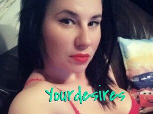 Yourdesires