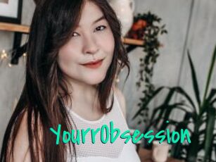 YourrObsession
