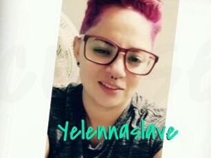 Yelennaslave