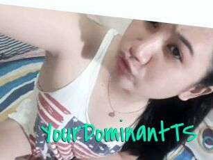 YourDominantTS